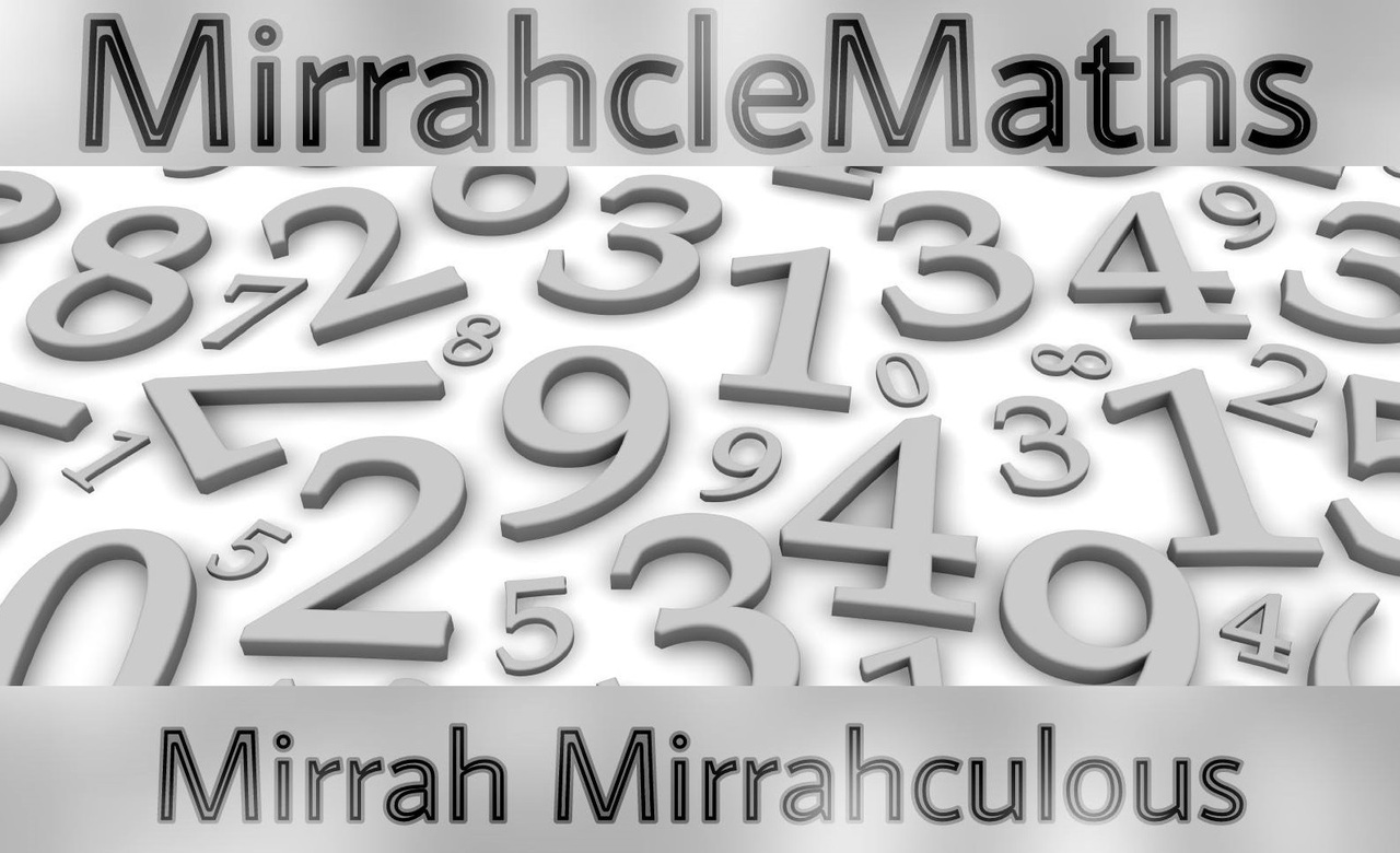 (image for) Mirrah Mirrahculous - MirrahcleMaths (Video+PDF)