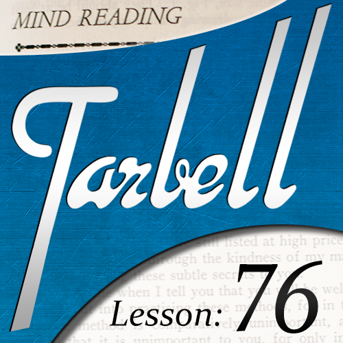 Dan Harlan - Tarbell Lesson 76 Mind Reading Mysteries Part 1