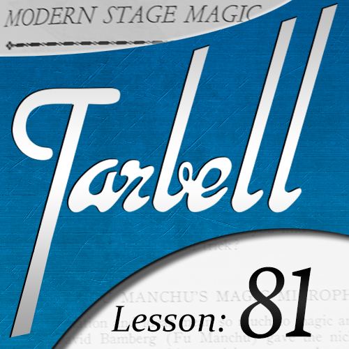 Dan Harlan - Tarbell Lesson 81 Modern Stage Magic