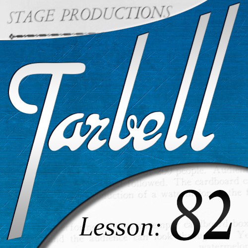 Dan Harlan - Tarbell Lesson 82 Stage Productions