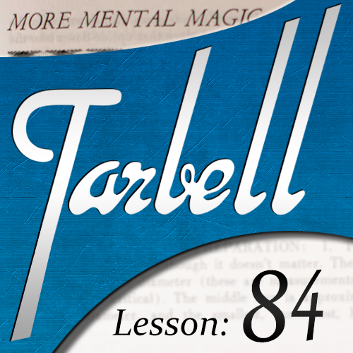 Dan Harlan - Tarbell 84: More Mental Magic