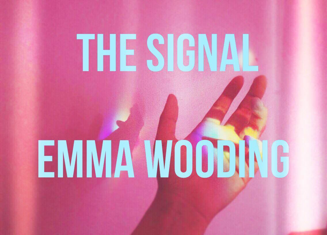 Emma Wooding - The Signal
