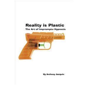 Anthony Jacquin - Reality Is Plastic