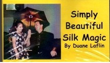 Duane Laflin - Simply Beautiful Silk Magic