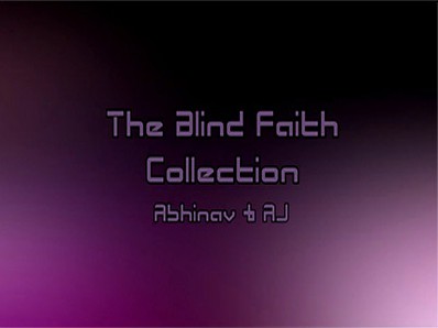 Abhinav & AJ - The Blind Faith Collection