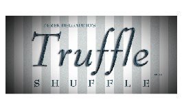 Derek DelGaudio - Truffle Shuffle