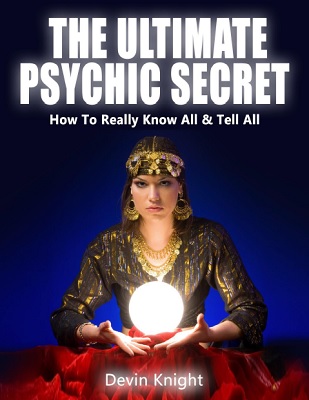 Devin Knight - The Ultimate Psychic Secret