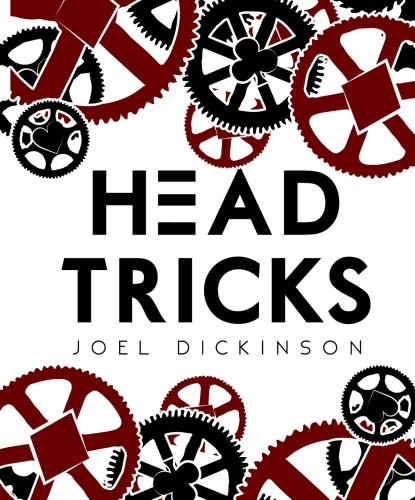 Joel Dickinson - Head Tricks