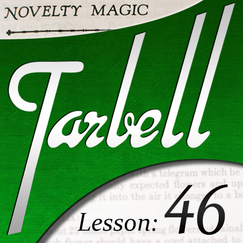 Dan Harlan - Tarbell 46: Novelty Magic 1