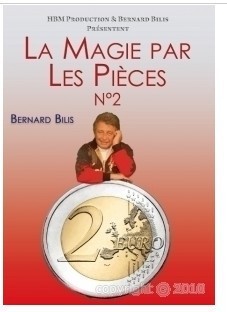 (image for) Bernard Bilis - La Magie des Pieces 2