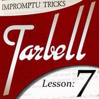 Dan Harlan - Tarbell 7: Impromptu Tricks