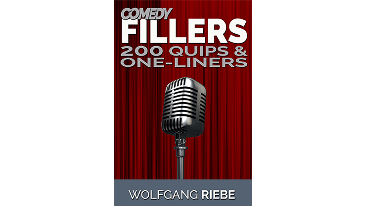 Wolfgang Riebe - Comedy Fillers 200 Quips & One-Liners