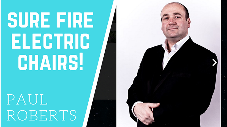 Paul Roberts - Sure Fire Electric Chairs Pro