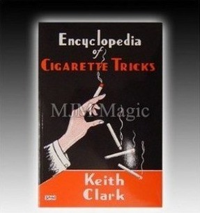 Keith Clark - Encyclopedia of Cigarette Tricks