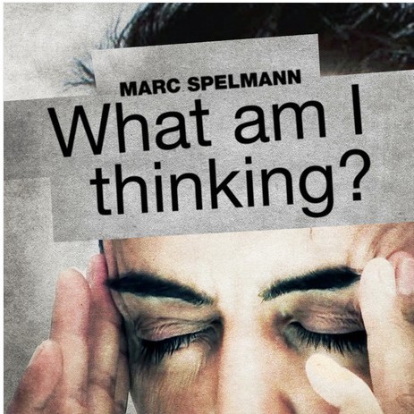 Marc Spelmann - What am I thinking?