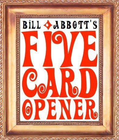 Bill Abbott - Five Card Opener