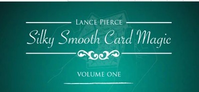 Lance Pierce - Silky Smooth Card Magic 1
