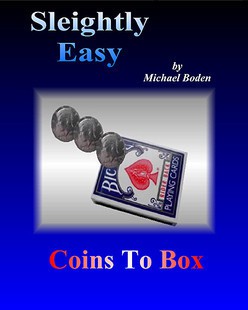 Michael Boden - Sleightly Easy Coins To Box