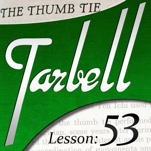 Dan Harlan - Tarbell 53: The Thumb Tie
