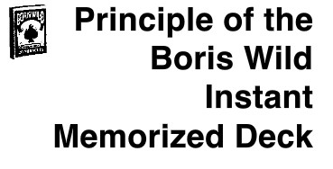 Boris Wild - Principle of the Boris Wild Instant Memorized Deck