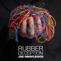 Joe Rindfleisch - Rubber Deception