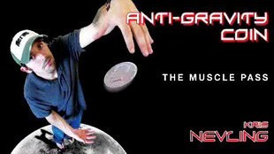 Kris Nevling - Anti-Gravity Coin The Muscle Pass