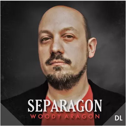 Woody Aragon & Lost Art Magic - Separagon