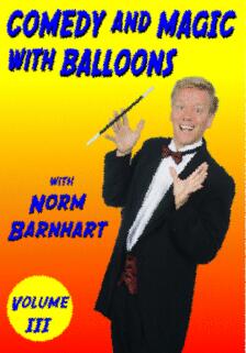 Norm Barnhart - Comedy and Magic with Ballons vol 3