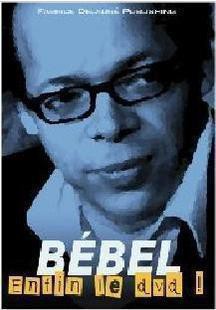 Bebel - BEBEL Enfin le