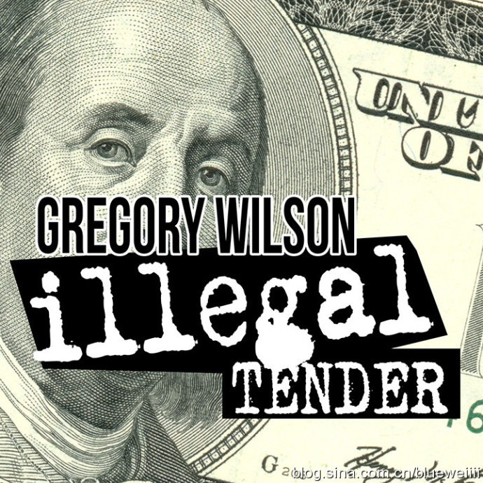 Gregory Wilson - Illegal Tender