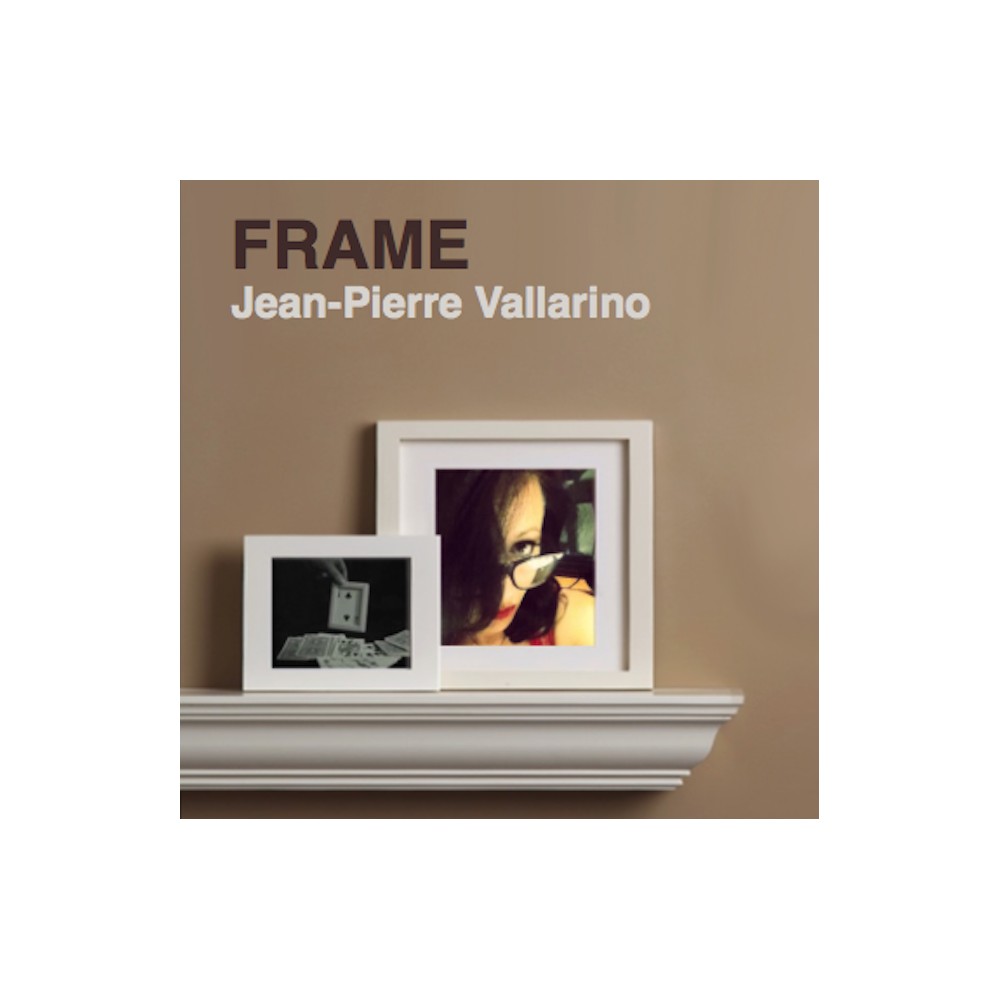 Jean Pierre Vallarino - Frame