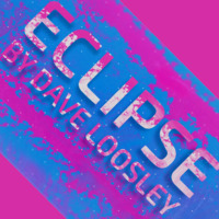 Dave Loosley - Eclipse