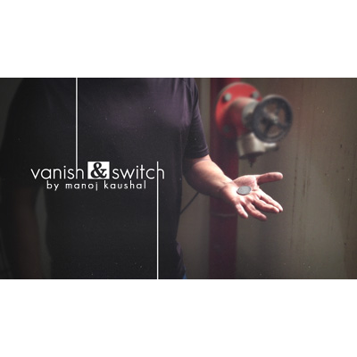 Manoj Kaushal - Vanish & Switch