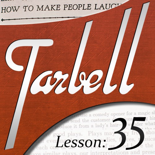 Dan Harlan - Tarbell 35: How To Make People Laugh