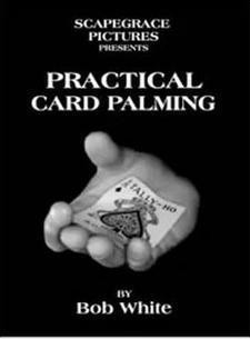 Bob White - Practical Card Palming
