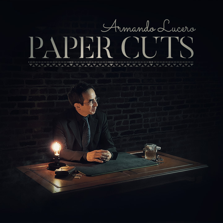 Armando Lucero - Paper Cuts Vol 1