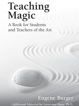 Eugene Burger - Teaching Magic - A Book for Students and Teacher