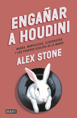 Alex Stone - Enganar a Houdini