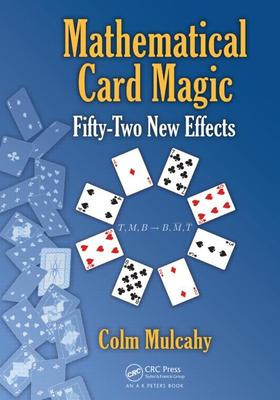 Colm Mulcahy - Mathematical Card Magic - Fifty-Two New Effects