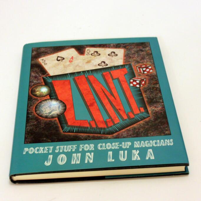 John Luka - L.I.N.T: Pocket Stuff for Close-Up Magicians by John Luka