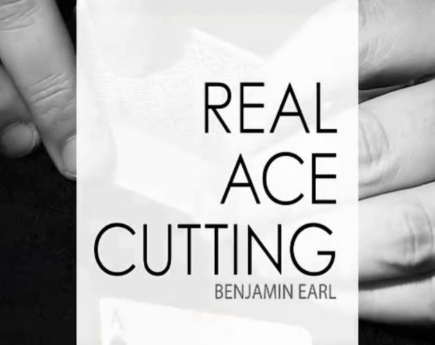 Benjamin Earl - Real Ace Cutting