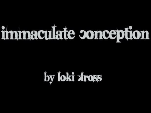 Loki Kross - Immaculate Conception