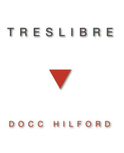 Docc Hilford - TresLibre