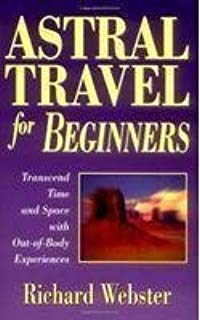 Richard Webster - The ABC of Astral Travel
