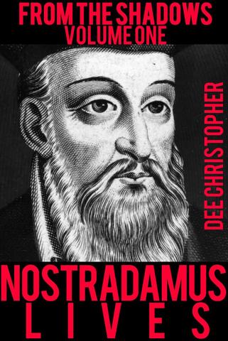 (image for) Dee Christopher - From the Shadows Vol 1 Nostradamus Lives