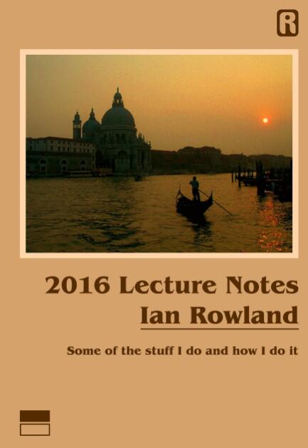 Ian Rowland - 2016 Lecture Notes