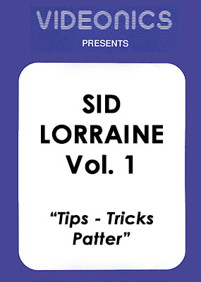 (image for) Sid Lorraine - Vol 1 (Tips-Tricks-Patter)