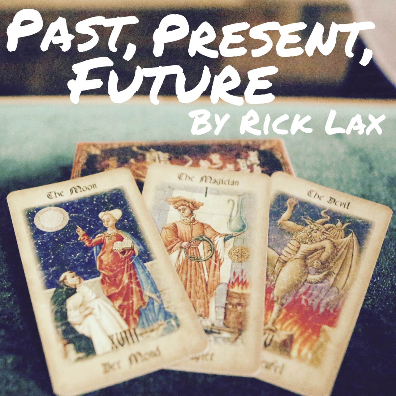 Rick Lax - Past Present Future
