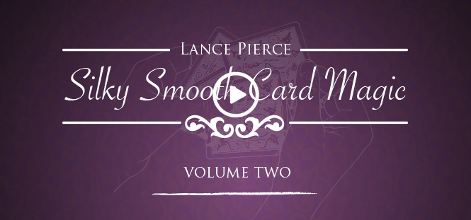 (image for) Lance Pierce - Silky Smooth Card Magic vol 2