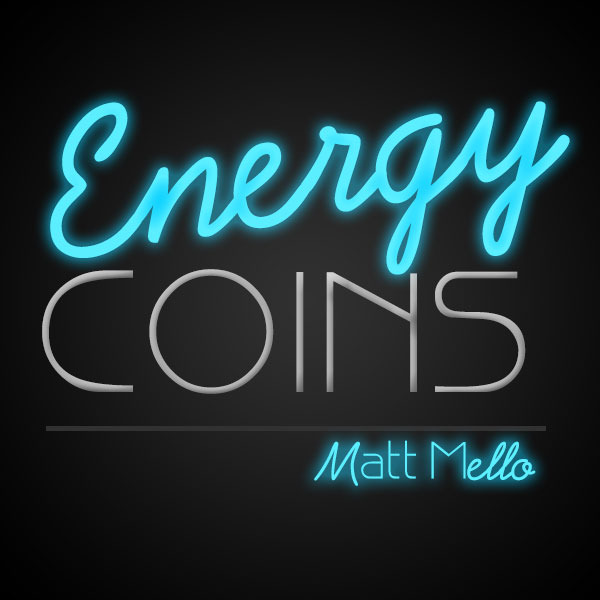 Matt Mello - Energy Coins